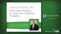 Concussion Dangers & Long-Term Cognitive Problems
