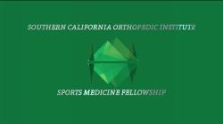 Southern California Orthopedic Institute - SCOI Fellowship Program 2023